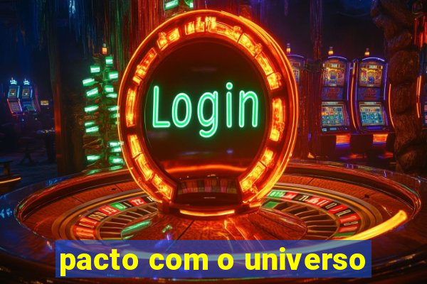 pacto com o universo